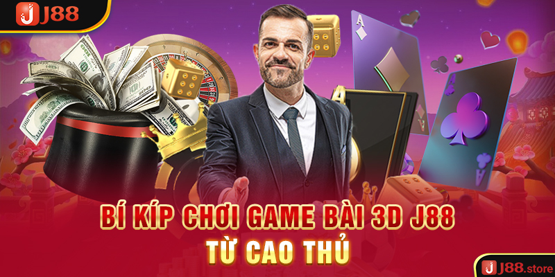 Game Bài 3D J88 - Làm Giàu Từ Những Trò Chơi Bài Đình Đám - sanobe