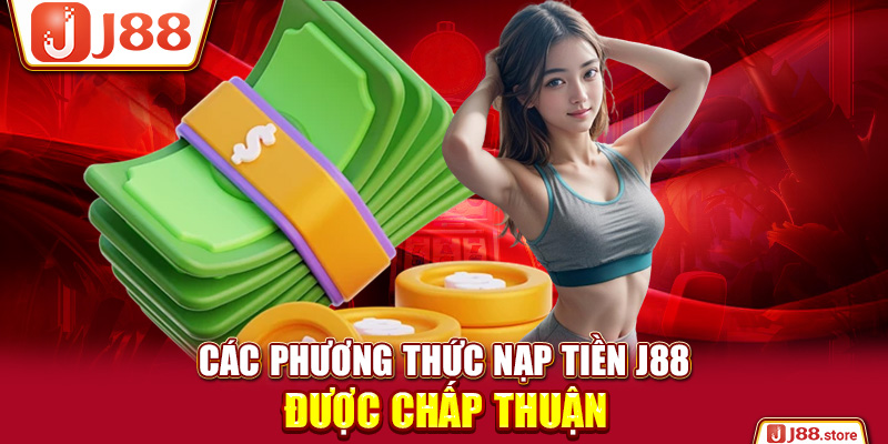 Phương Thức Nạp Tiền J88 Chính Thức & Hướng Dẫn Giao Dịch Chuẩn - sanobe