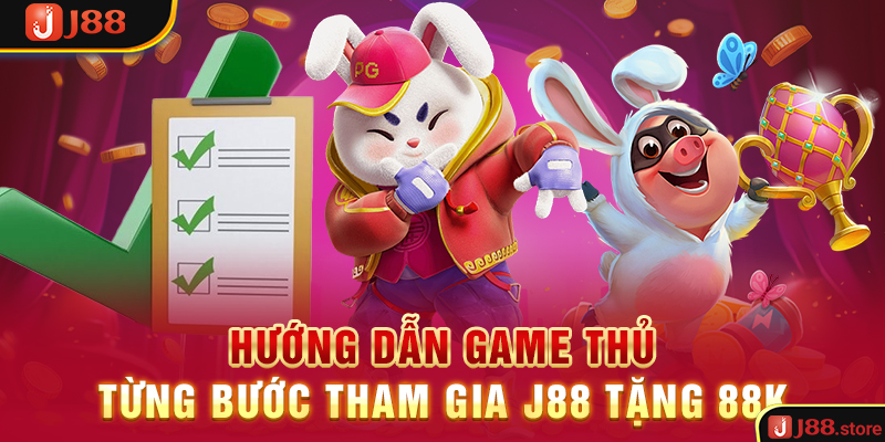 J88 Tặng 88K - Chương Trình Tặng Tiền Dành Cho Các Game Thủ - sanobe