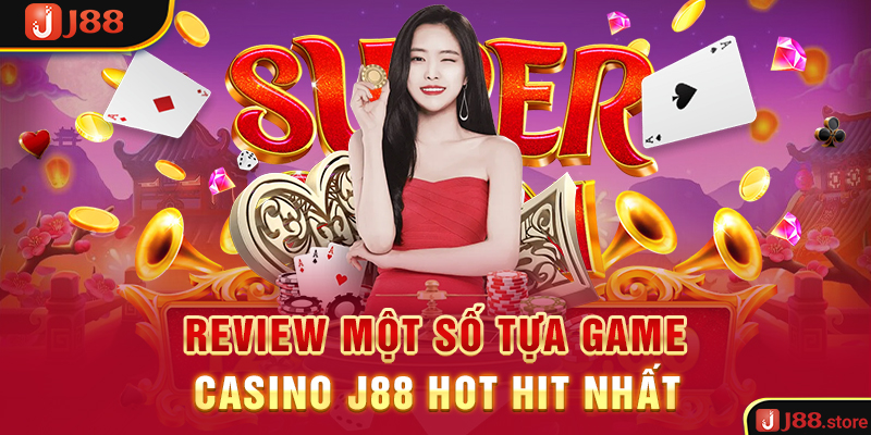 Khám Phá Sức Nóng Casino J88 - Sòng Bạc Trực Tuyến Xanh Chín  - sanobe